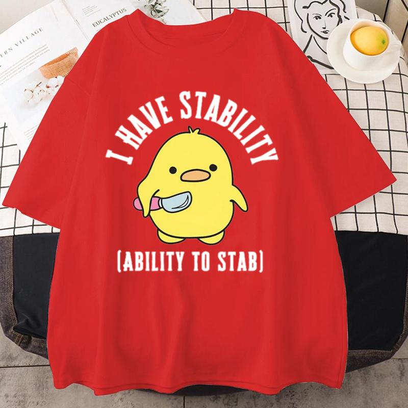 

new I Have Stability Ability To Stab T-Shirt Men Women Fashion Duck Meme Graphic T-shirts Soft Unisex Tee Tops Streetwear 4XL