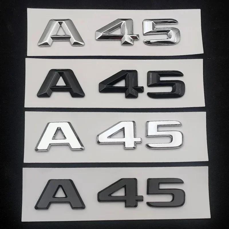 3d ABS Chrome Black Logo A45 Emblem Letters Sticker Nameplate Car Trunk Badge For Mercedes Benz A45 AMG W176 W177 Accessories RN1
