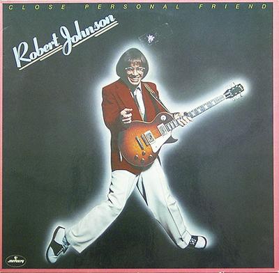 LP Record ROBERT JOHNSON - Close Personal Friend 6310955 Mercury 1978 Germany Rock Used