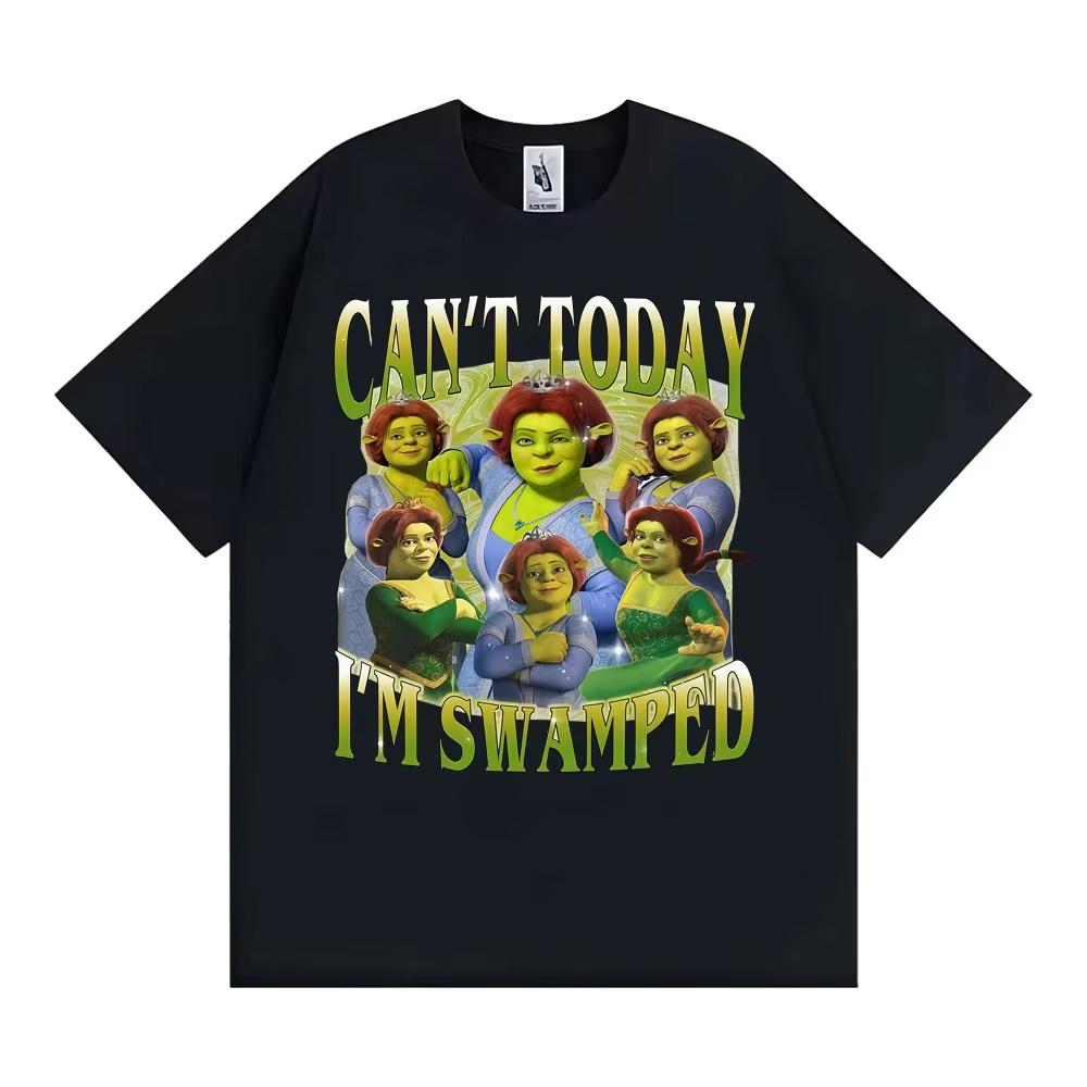 Funny Fiona and Shrek Meme T Shirts Can t Today I m Swamped Graphic T-shirts Men Women Cotton Short Sleeve T Shirt S