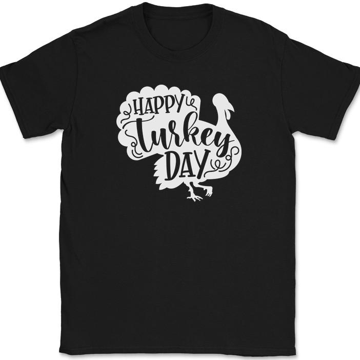

Happy Turkey Day T-Shirt Funny Thanksgiving Holiday Turkey Dinner Food Tee M