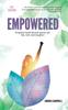The Empowered : Original Inspirational Quotes For Life, Love and Laughter Book
