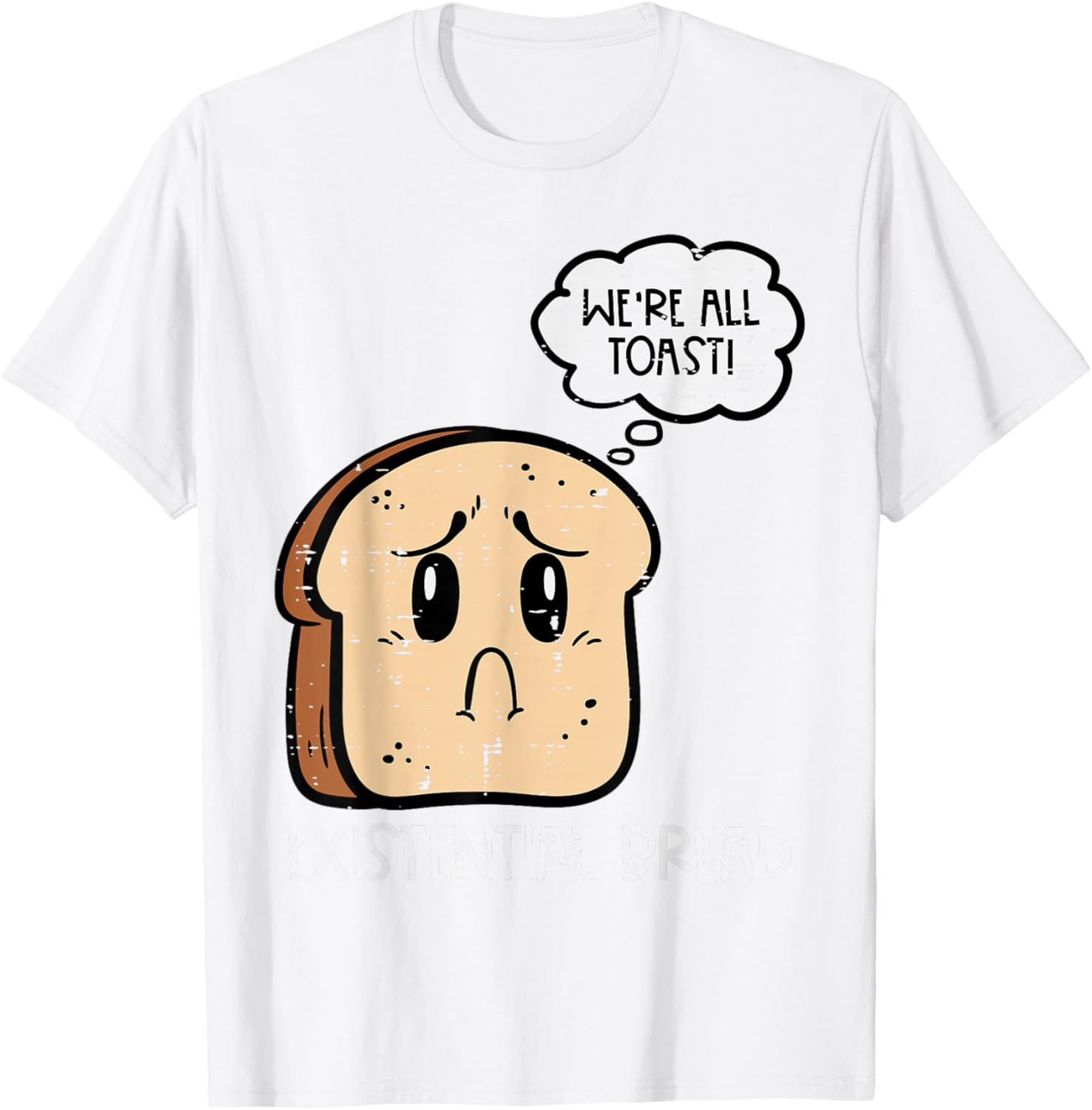 2026Existential Bread Funny Toast Pun Graphic Unisexs Casual Cotton TShirt Short Sleeve Crewneck Tee M