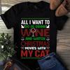 Men's and Women's T-shirts All I Want To Do Is Drink Wine and Watch Christmas Movies With My Cat
