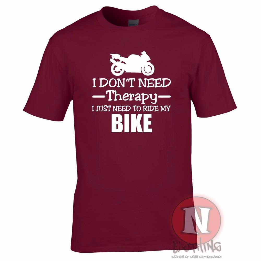 I Dont Need Therapy I Just Need To Ride My Bike TShirt Biker Motorbike Bikes S