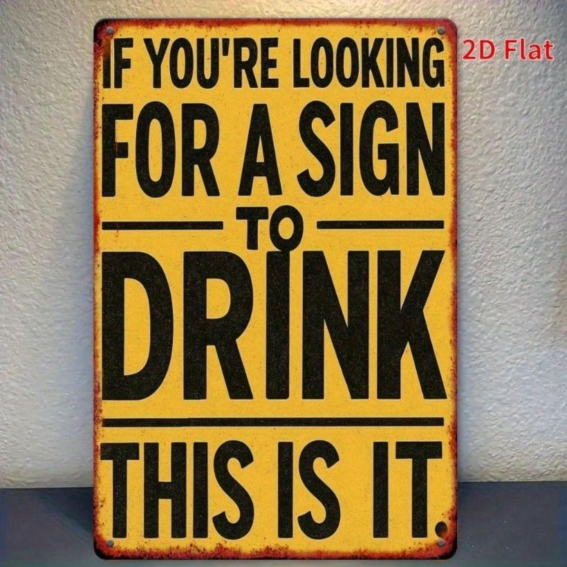Metal Wall Sign Funny Drinking Quote for Bar