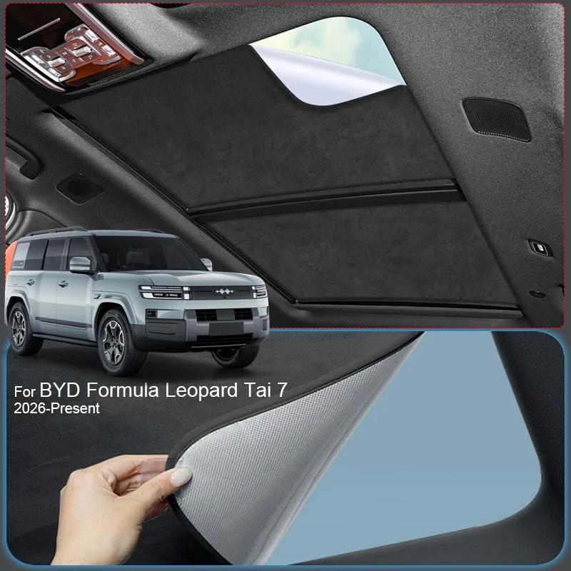 For BYD Formula Leopard TAI 7 2026 Car Suede Fabric Anti-uv Electrostatic Adsorption Sunroof Sunshade Heat Insulation Skylight