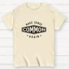 Make Sense Common Again Cotton Summer Casual Cool Loose T-Shirt