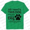 Dog Mama T-shirt for Women Funny Dog Lover Graphic Tops Women All I Need Is This Dog and That Classic Street Short Sleeved Tees