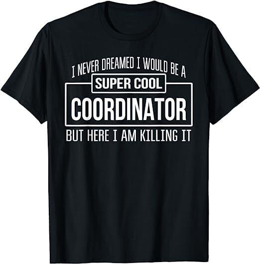 

Coordinator Design Best Unisex T-shirt