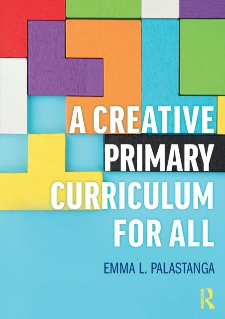 The A Creative Primary Curriculum for All Book