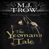The Yeomans Tale by M.J. Trow Hardback Book 9780727850683