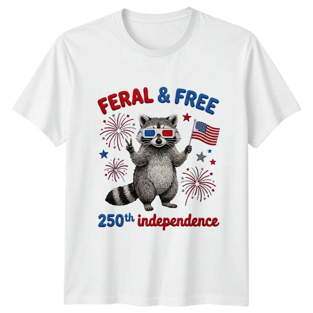 Feral And Free 250th Independence TShirt Raccoon USA Independence Day Gift S