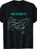 Unisex T-shirt How Planes Fly - Airline Pilot Aviation Aircraft Lover T-Shirt Men's Oversized Fashion T-Shirt, PLUS