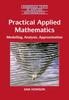 The Practical Applied Mathematics : Modelling, Analysis, Approximation Book