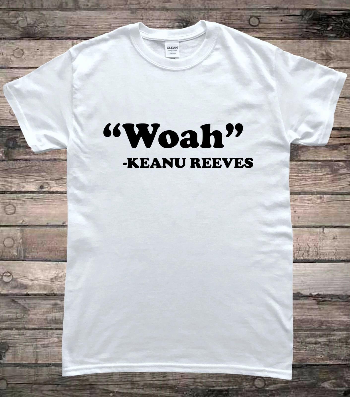 Woah Keanu Reeves Quote Meme T-Shirt XL