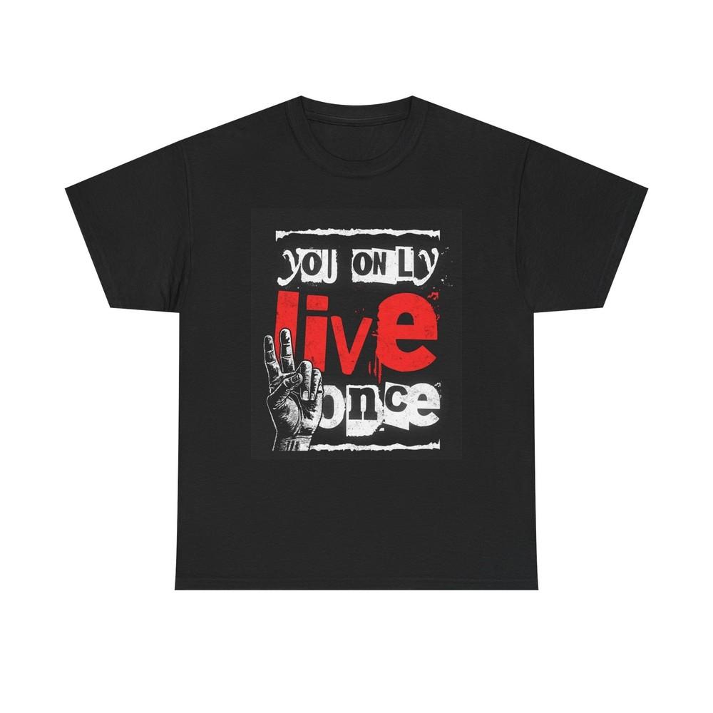 You Only Live Once Graphic T Shirt Retro Unisex Heavy Cotton Tee