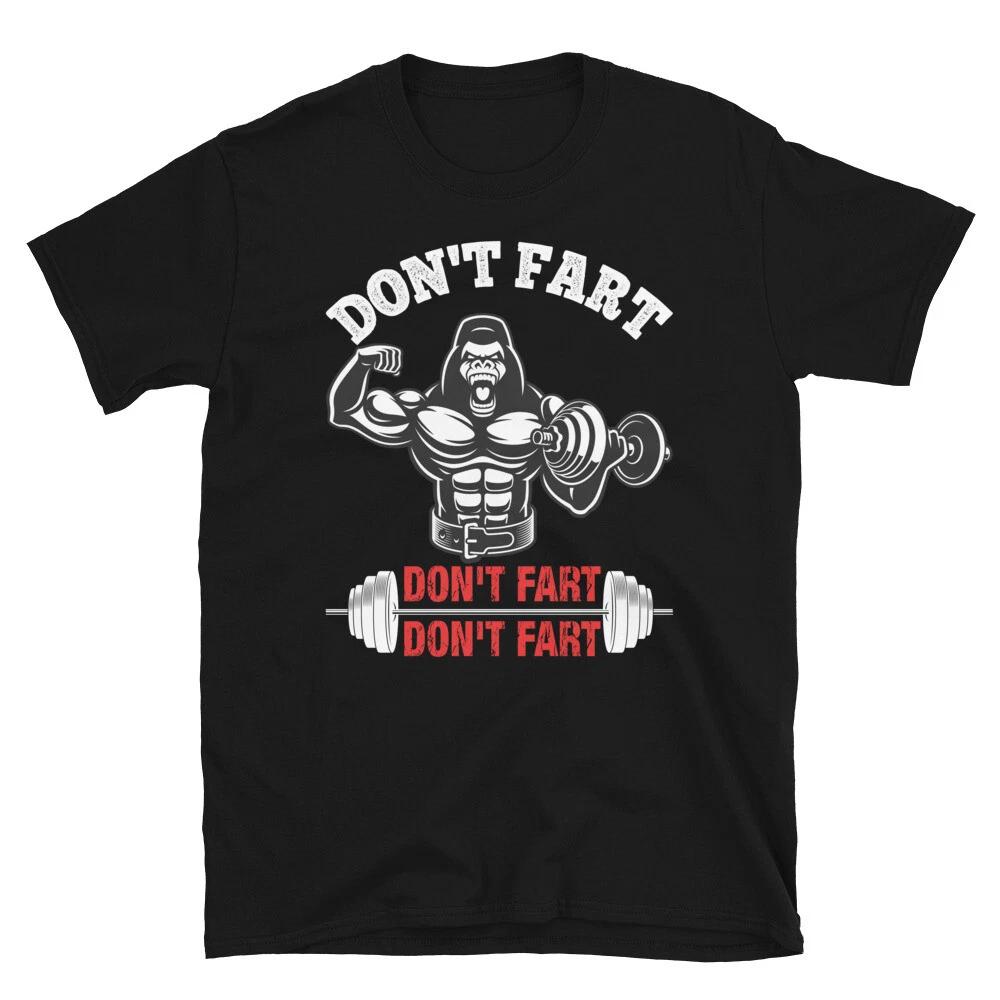 Weightlifting Strength Training Don t Fart Don t Fart T-Shirt XS
