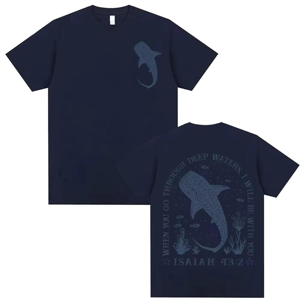 Wenn du durch tiefe Wasser gehst, werde ich mit dir sein Bibel T-Shirt Christlich Ozean Walhai Unisex Mode Hohe Qualität T-Shirts