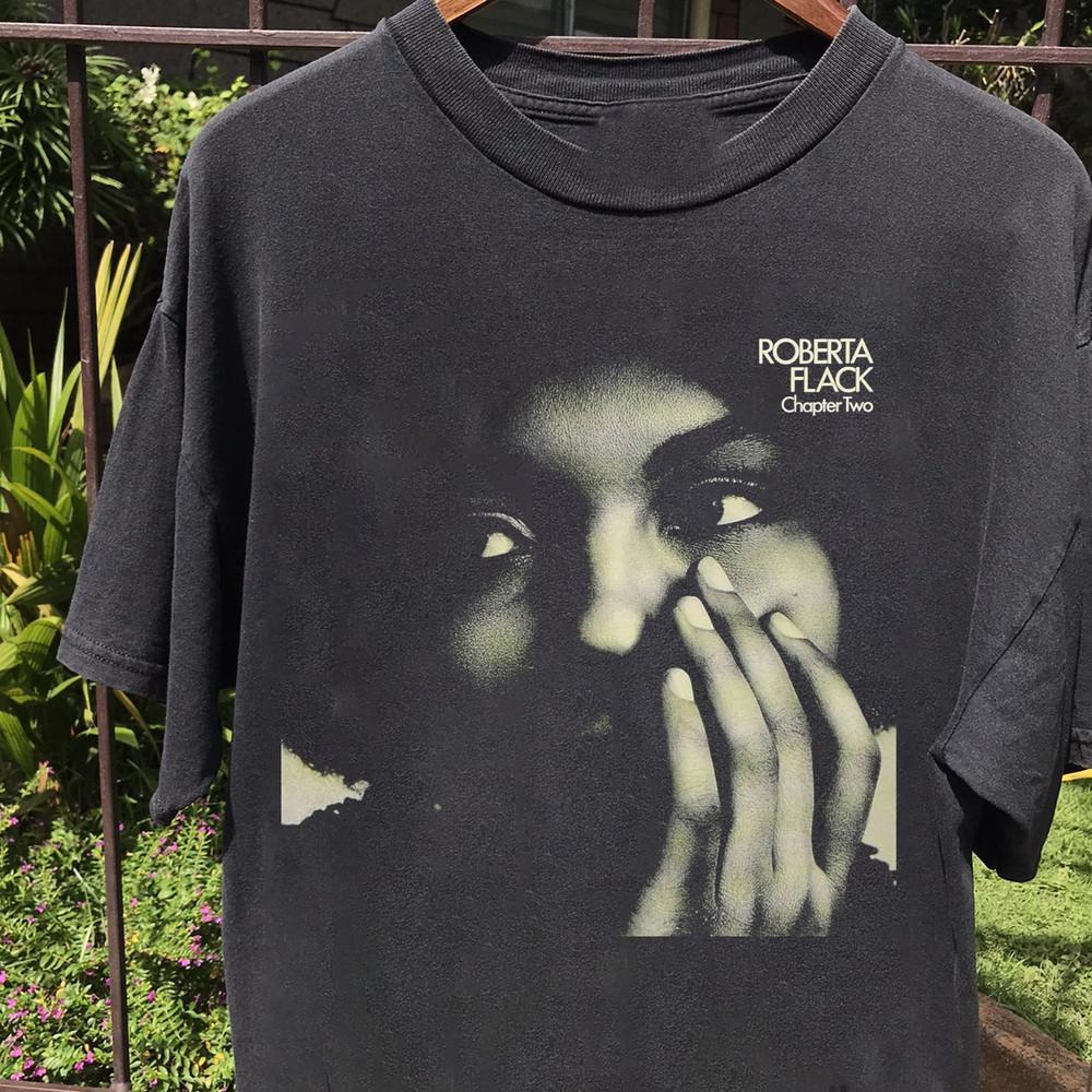 Roberta Flack Chapter Two Album Collection Gift For Fan S to 5XL T-shirt MD203 Unisex T-Shirt S