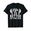 Funny Snowboard Lover Life Is Better In The Air T Shirt Vintage Washed Versatile Fashion Casual Comfortable Stylish Graphic