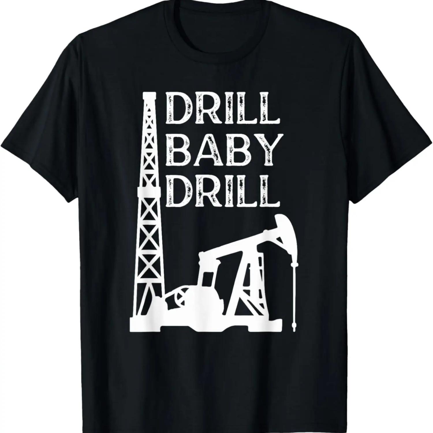 Drill Baby Drill Oil & Gas Oil Rig Worker T-Shirt S чёрный