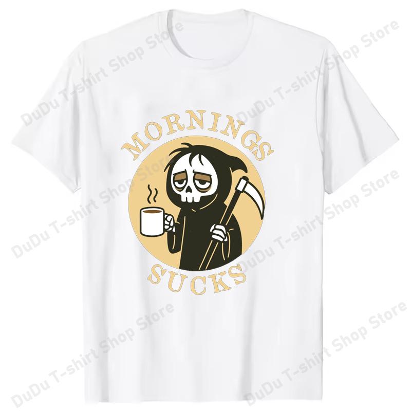 Funny Skeleton Mornings Sucks Coffee Printed TShirts For Women Unisex Short Sleeve Round Neck Tee Shirt Casual Summer Tops