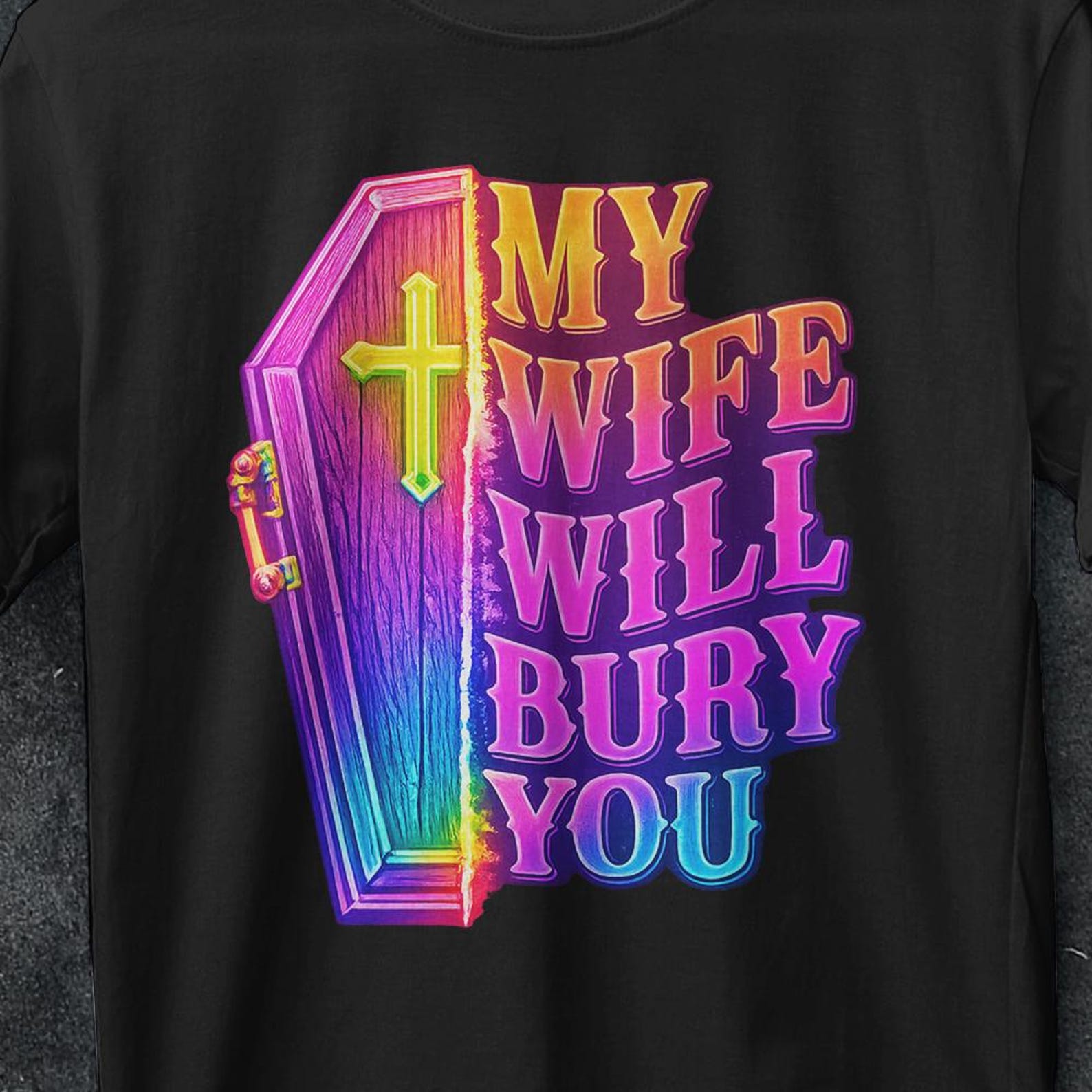 My Wife Will Bury you, Funny Husband Gift, Funny Husband shirt, I love my wife shirt, coffin shirt, Funny gifts for him, y2k t shirt, casket M