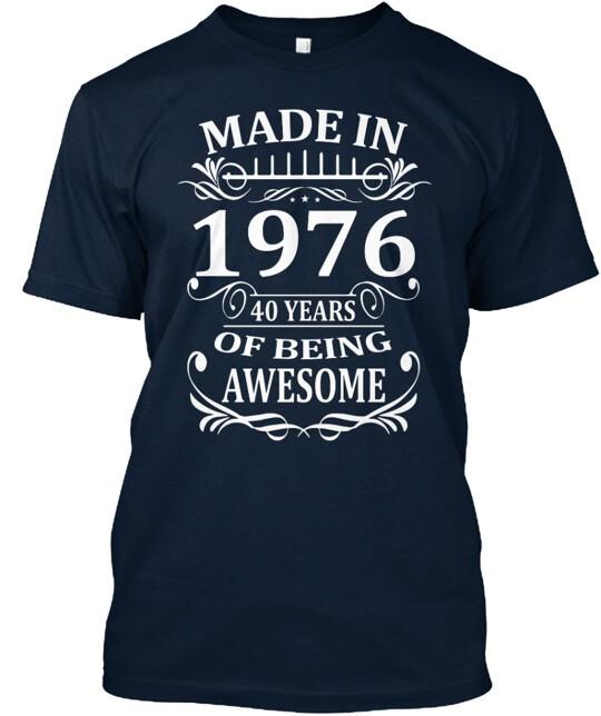 

Made In 1976 40 Years Of Being Awesome T-Shirt in the USA Size S to 5XL L