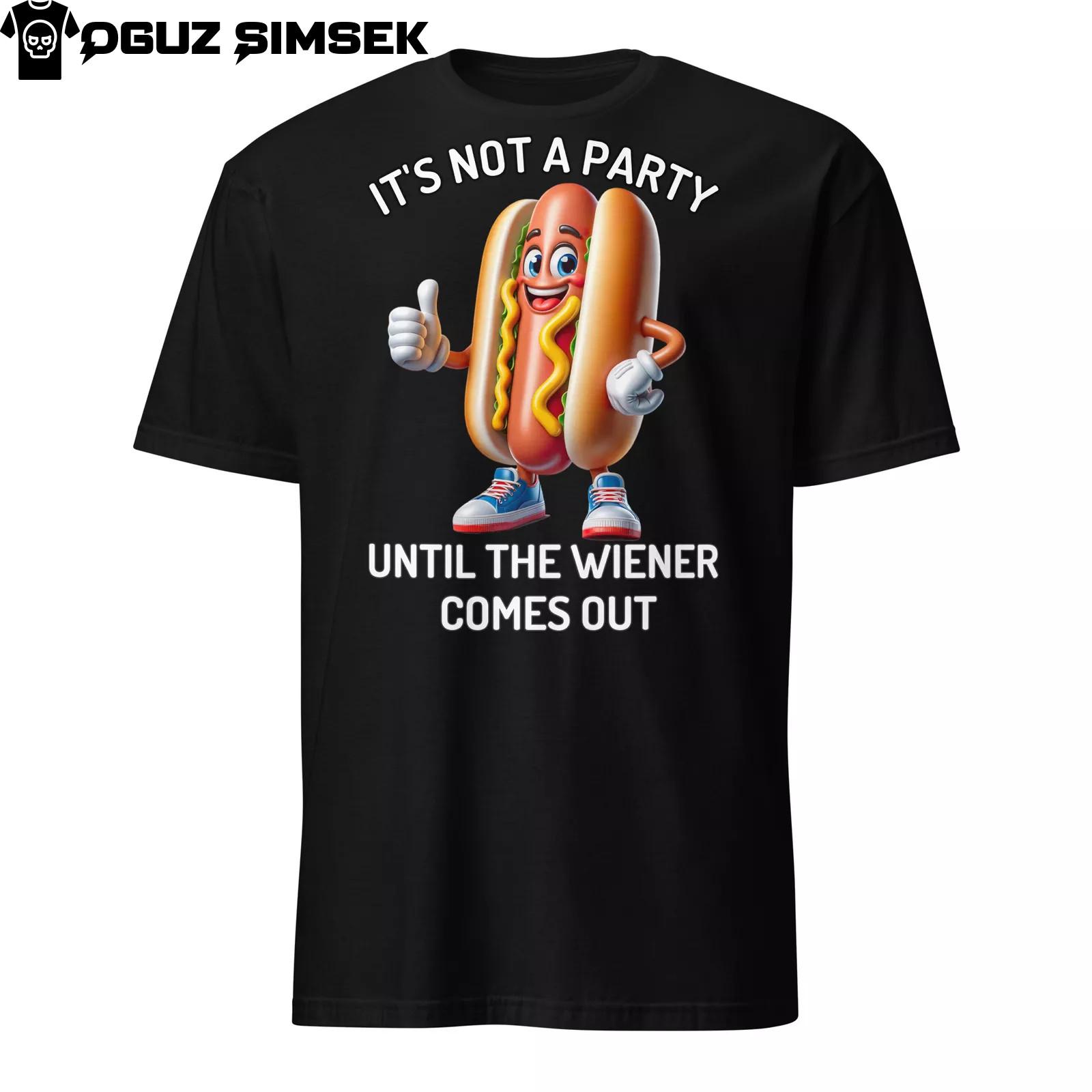Funny Hot Dog Unisex T-Shirt Mens Womens Tees Top: It s Not a Party Until the Wiener Comes Out!   L