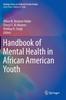 The Handbook of Mental Health In African American Youth Book