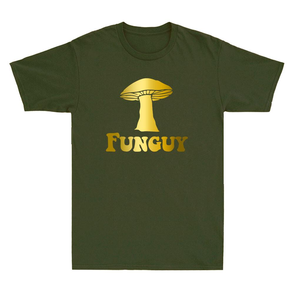 Fun Guy Fungi Mushroom Mycology Funny Mushroom Foraging Novelty Unisexs Tshirt