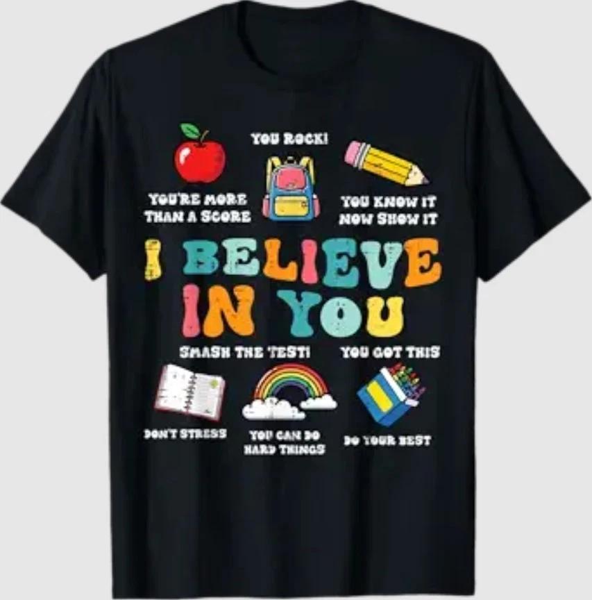 Testing Day I Believe in You State Test Teacher Women Men T-Shirt L