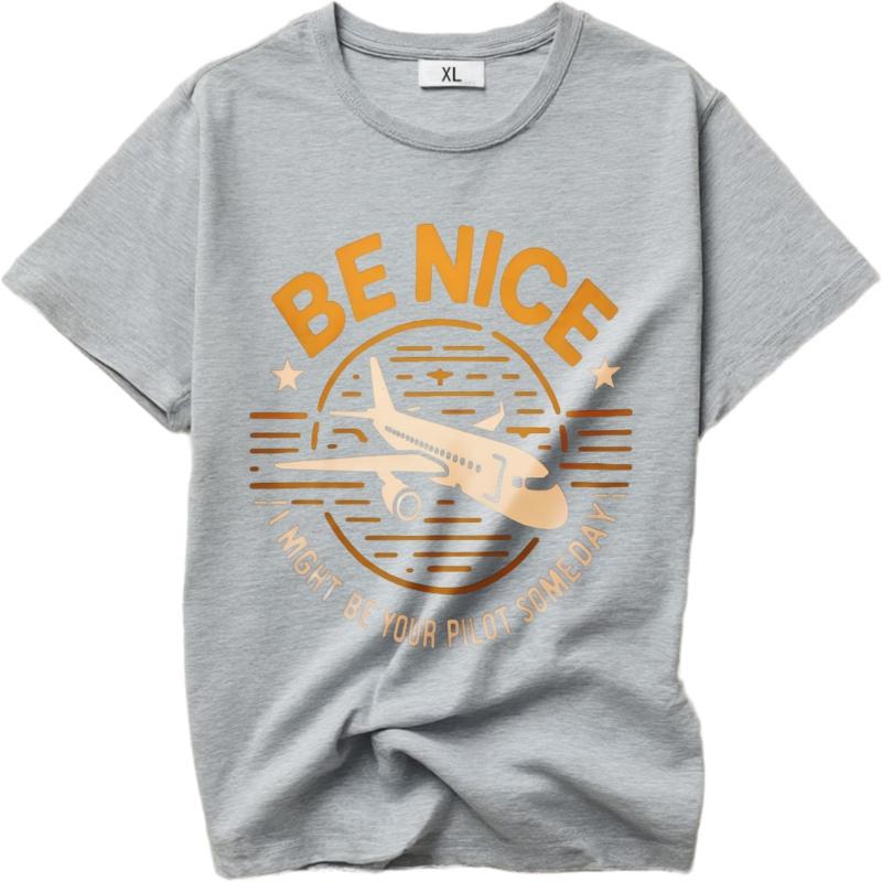 Breathable For Her Oneck Tshirt Vintage Be Nice Might Be Your Pilot Someday Minimalist For Her Tops Everyday Tee Unisex Teeshirt