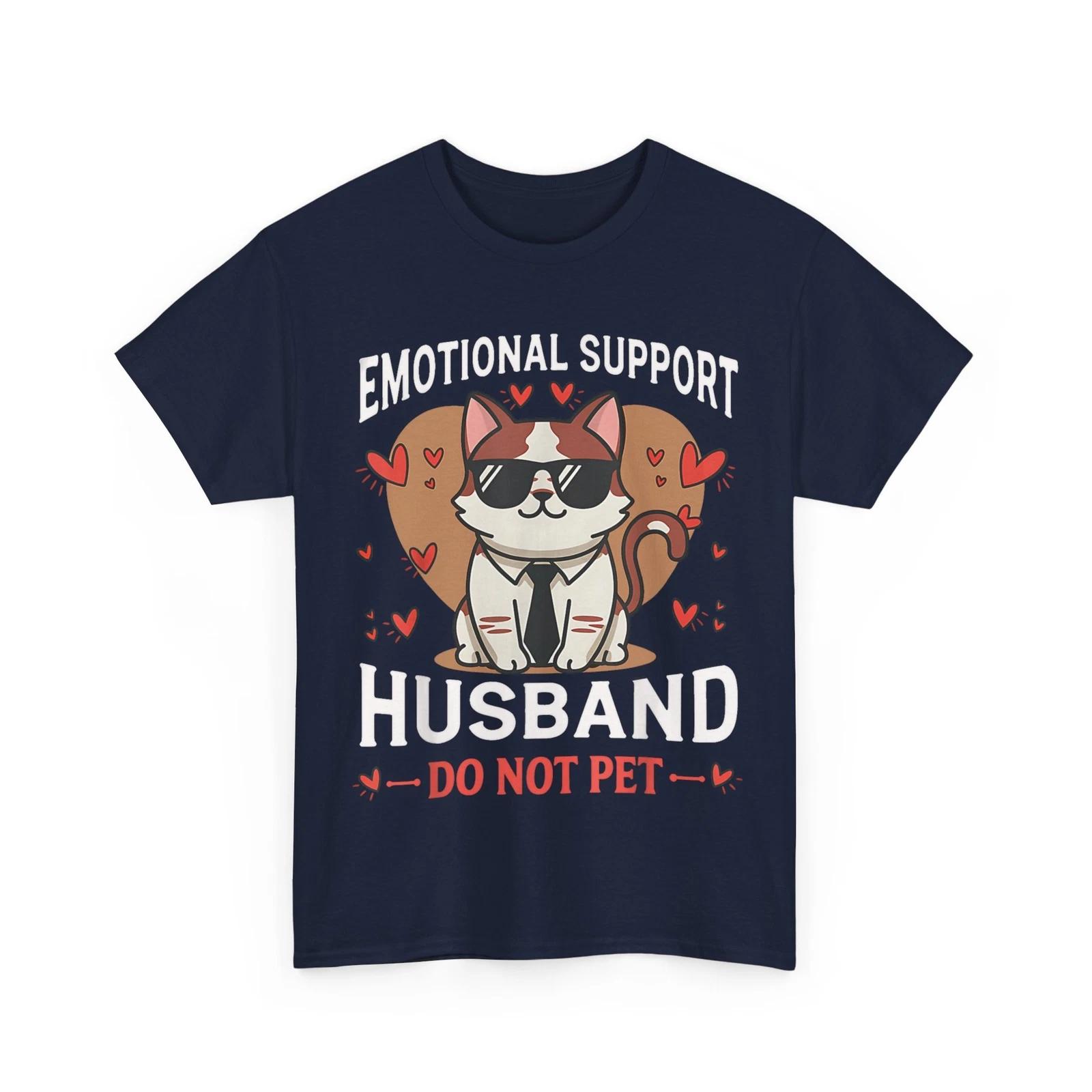 

Cat Emotional Support Husband Do Not Pet Funny Men T shirt 3XL
