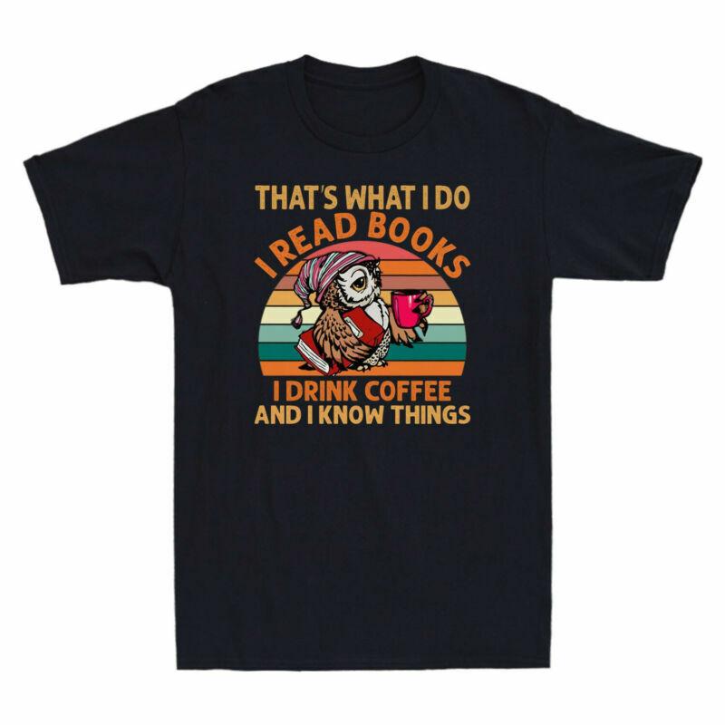 That s What I Do Read Book Drink Coffee I Know Things Owl Vintage Men s T-Shirt Unisex T-Shirt XXXL