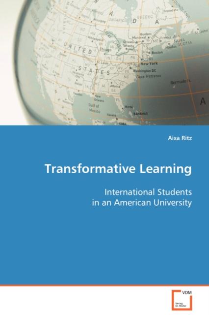 The Transformative Learning International Students In an American University Book