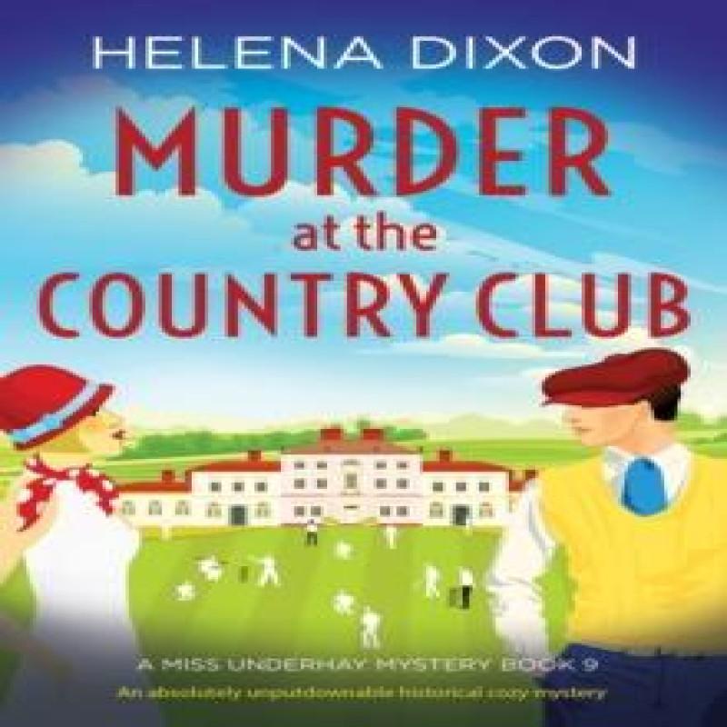 Murder At the Country Club by Helena Dixon Paperback Book 9781803143057