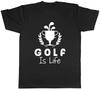 Golf Is Life Mens Unisex T-Shirt Tee