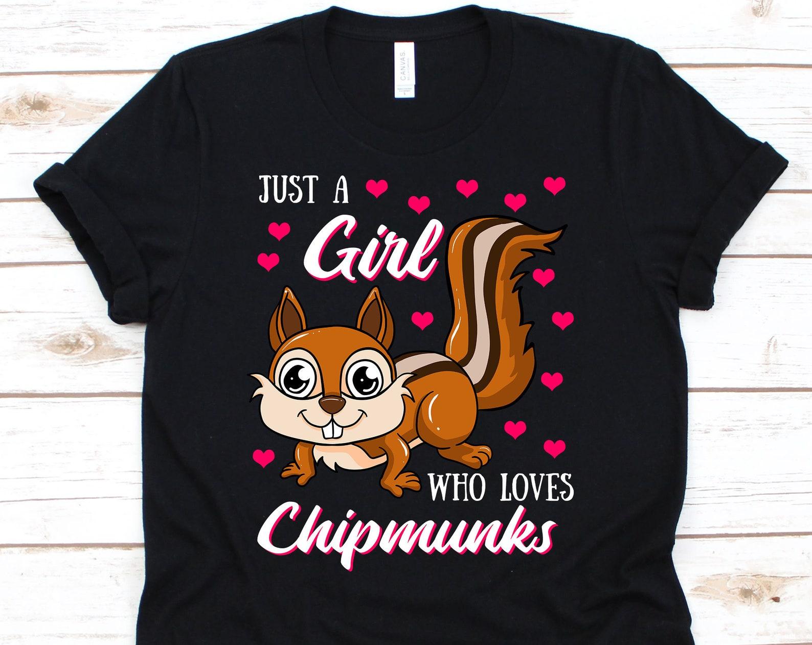 Just A Girl Who Loves Chipmunks Shirt, Chipmunk Lovers, Cute Chipmunk Shirt, Farm Girl Shirt, Chipmunk Gift, I Love Chipmunks S