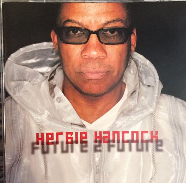 

CD HERBIE HANCOCK - Future 2 Future 500112 Transparent Mus 2001 Japan Jazz Used