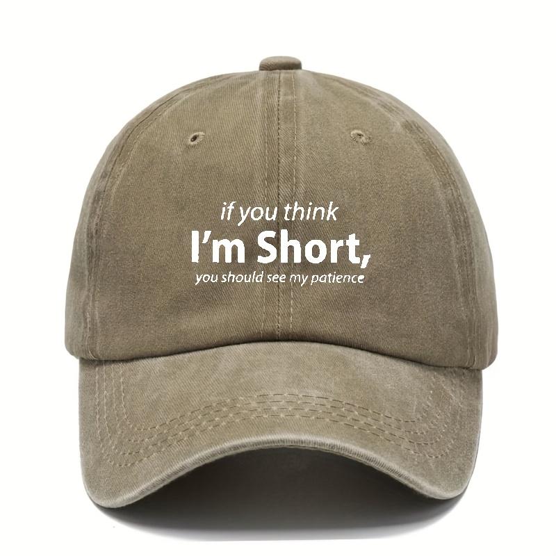 Vintage Washed Baseball Cap with Adjustable Snap  Humorous If You Think Im Short You Should See My Patience Quote