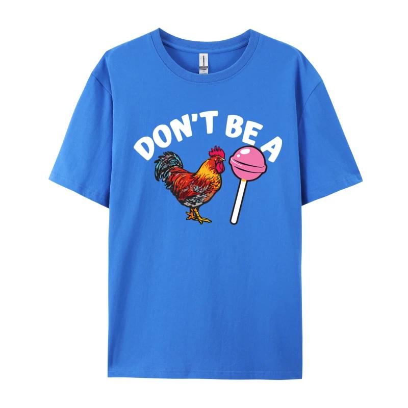 Summer men's Don't be a chicken stick 100% pure cotton short-sleeved T-shirt Round neck high-quality streetwear top