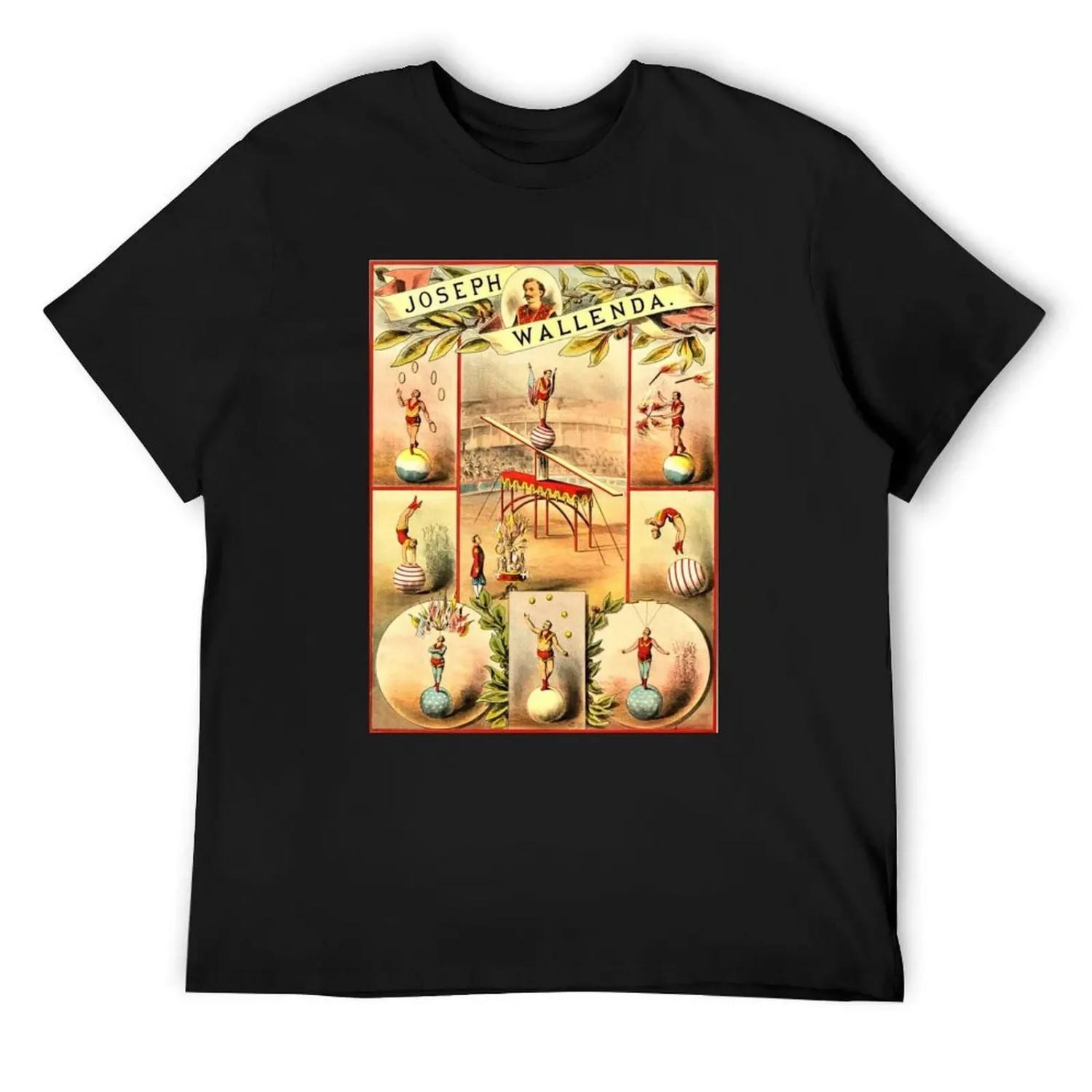 

Circus ~ Joseph Wallenda ~ Highwire ~ Aerialist 1884 Circus Poster T-Shirt luxury t-shirt cute tops vintage t shirt men XXXXXL чорний