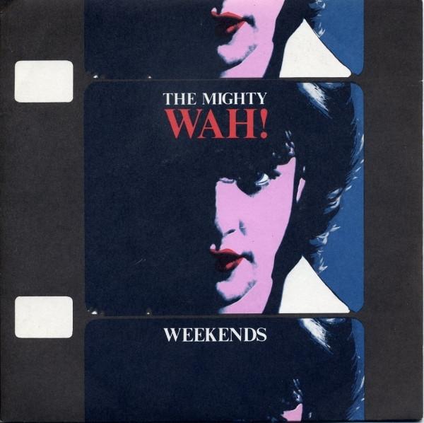 

7inch Record WAH! - Weekends BEG117 Beggars Banquet 1984 UK Pop Used