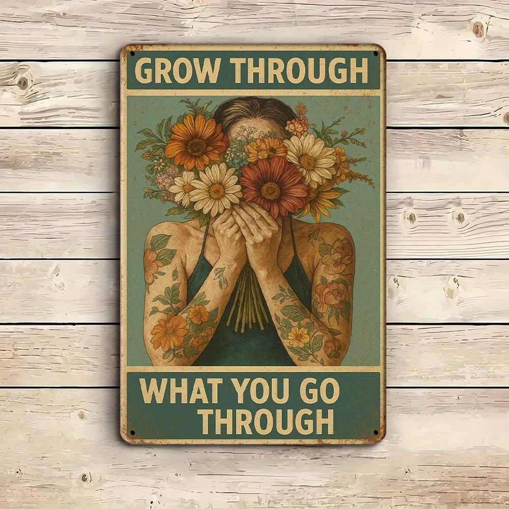 1pc Sign Funny Retro Tin Sign, Flower Pot Head Grow Through What You Go Through Sign Mental Health Sign Pot Head Sign