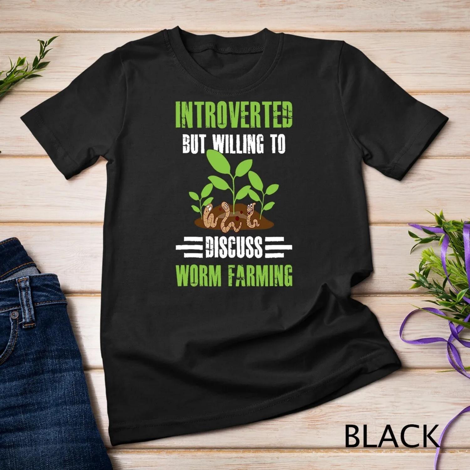 Introverted But Willing To Discuss Worm Farming Wormfarmer T shirt S
