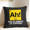 Ah! The Element of Surprise Pillow Case  Comfy Pillow Cover For Couch Sofa Bedroom Novelty Cushion Cover