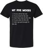 My Five Moods Funny Tee Shirt, Humor Joke T-Shirt for Men Women, Black