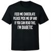 Funny Diabetic Chocolate Humor Text Print Men T-Shirt